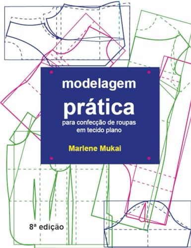 Modelagem Prática para confecção em tecido plano (Portuguese Edit...
