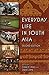 Everyday Life in South Asia, Second Edition