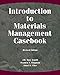Introduction to Materials Management Casebook, Revised Edition (2nd Edition)