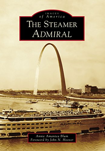 Télécharger The Steamer Admiral (Images of America) (English Edition) Francais PDF