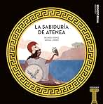 La sabiduría de Atenea: 8 (Mitos clásicos)