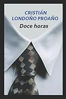 Doce Horas (Spanish Edition) 1519078811 Book Cover