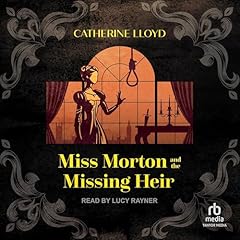 Miss Morton and the Missing Heir Audiolibro Por Catherine Lloyd arte de portada