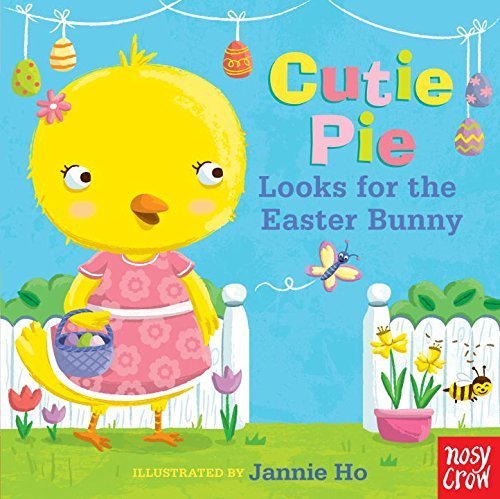 Cutie Pie Looks for the Easter Bunny: A Tiny Tab Book by Nosy Crow (2015) Board book