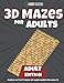 3D Mazes For Adults - Puzzle Activity Book of Hard Mazes for Adults