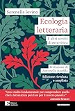 Ecologia letteraria: E altri scritti di ecocritica (Connessioni)