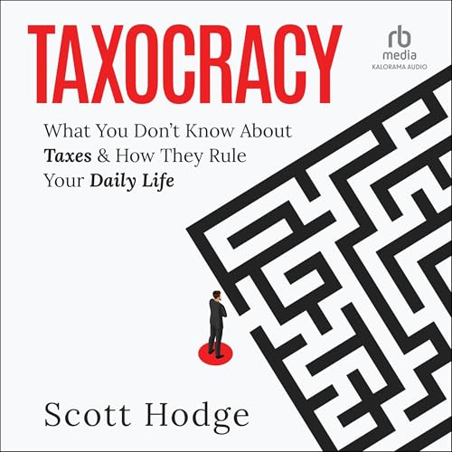 Audiobook: Taxocracy by Scott Hodge episode artwork