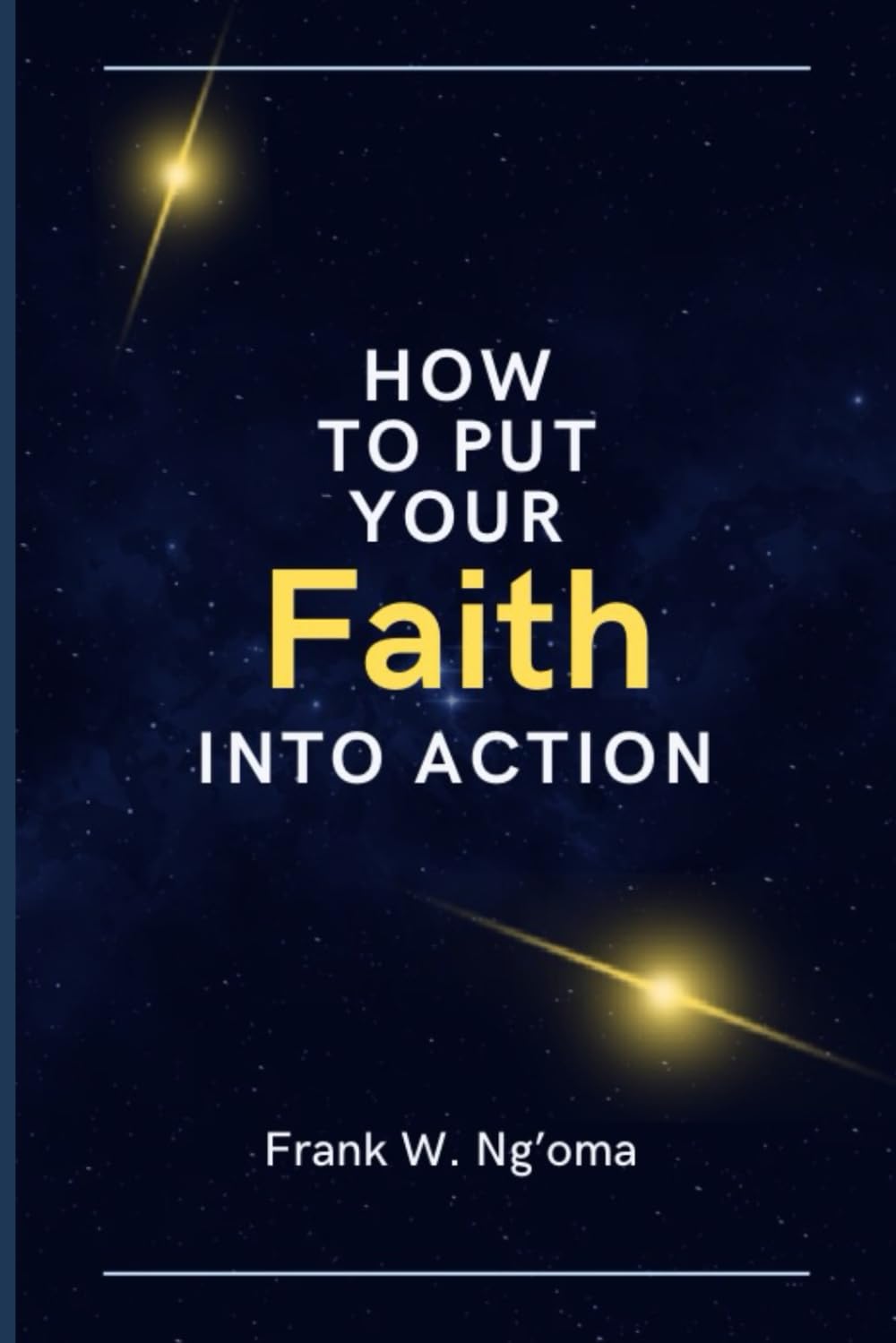 How to Put Your Faith Into Action