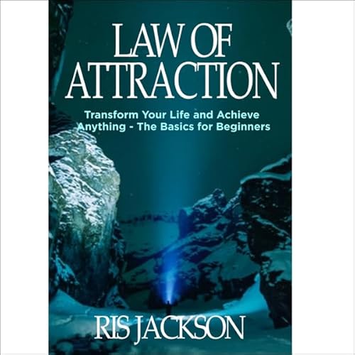 Law of Attraction: Transform Your Life and Achieve Anything Audiolivro Por Ris Jackson capa