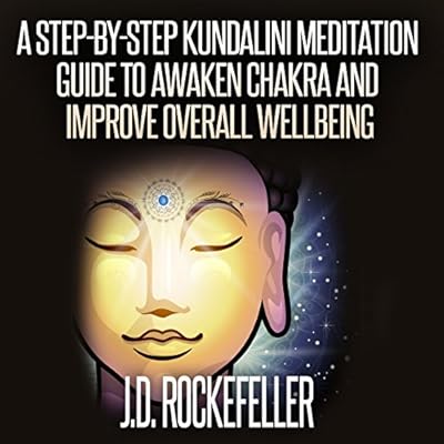 A Step-by-Step Kundalini Meditation Guide to Awaken Chakra and Improve Overall Wellbeing