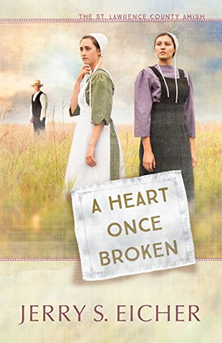A Heart Once Broken (The St. Lawrence County Amish Book 1)