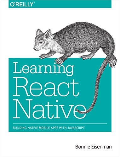 Learning React Native: Building Native Mobile Apps with JavaScript