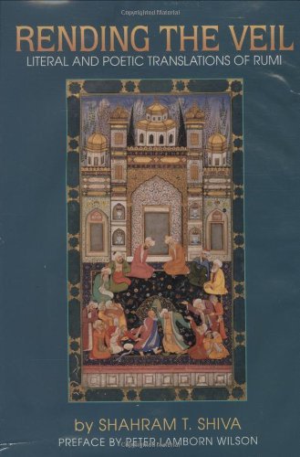 Rending the Veil: Literal and Poetic Translations of Rumi