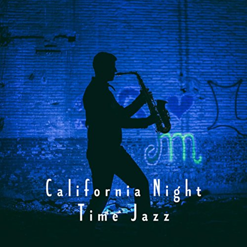 Play California Night Time Jazz by Coffe Shop Jazz, New York Jazz