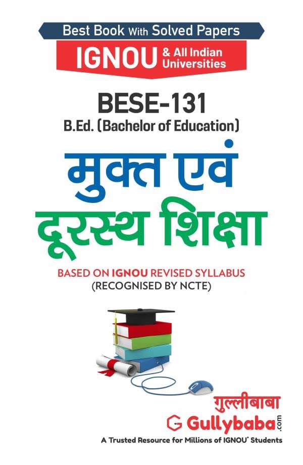 Gullybaba IGNOU B.Ed. Sem BESE-131 मुक्त और दूरस्थ शिक्षा in Hindi – Latest Edition IGNOU Help Book with Solved Previous Year’s Question Papers and Important Exam Notes