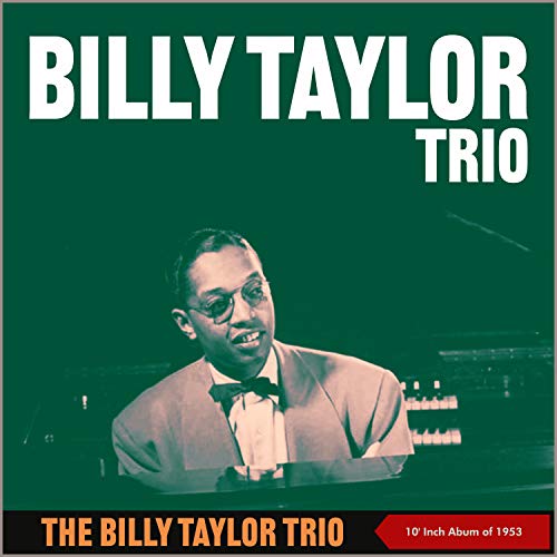Amazon.co.jp The Billy Taylor Trio (10" Album of 1953) ビリー・テイラー・トリオ