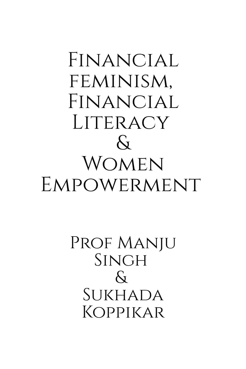 Financial feminism, Financial Literacy and Women Empowerment