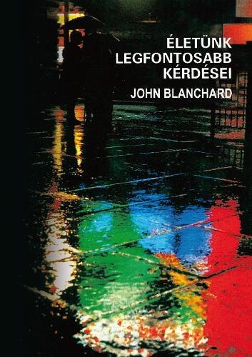 Ultimate Questions - Hungarian (Hungarian Edition): John Blanchard ...