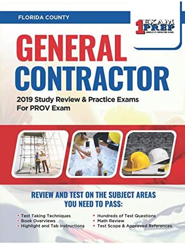 Florida County General Contractor: 2019 Study Review & Practice Exams For PROV Exam