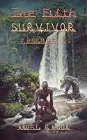 The Fifth Survivor: Episode 10 B08DC69B19 Book Cover