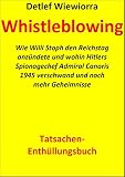 Whistleblowing: Wie Willi Stoph den Reichstag anzündete und wohin Hitlers Spionagechef Admiral Canaris 1945 verschwand und noch mehr Geheimnisse