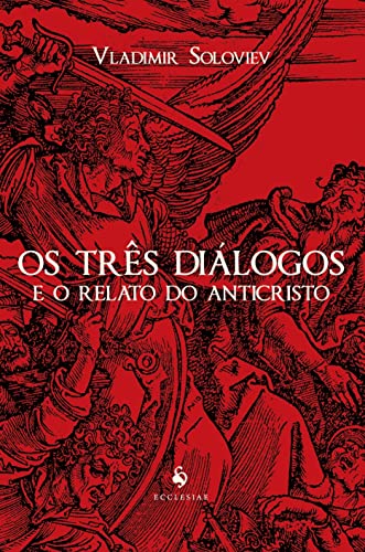Os Três Diálogos E O Relato Do Anticristo