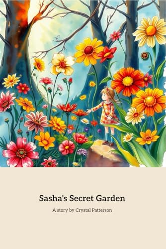 Sasha's Secret Garden: A Journey of Growth and Discovery