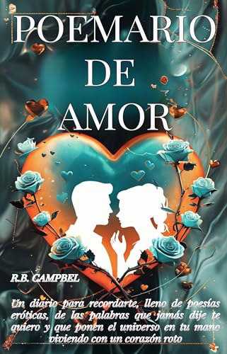 Poemario de amor: Un diario para recordarte, lleno de poesías eróticas, de las palabras que jam...