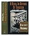 A Rebel In Defense Of Tradition: The Life And Politics Of Dwight Macdonald