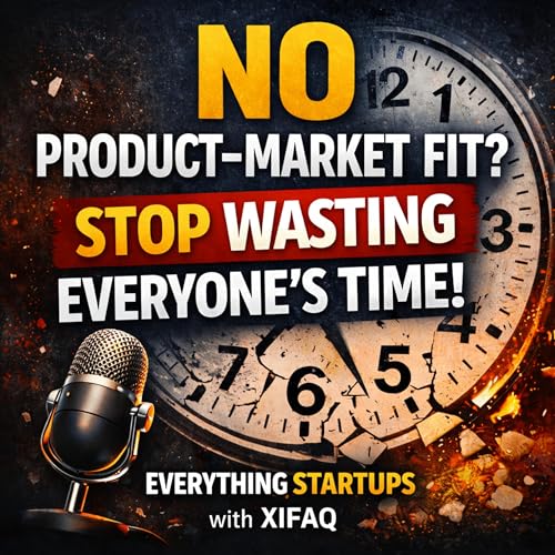 No Product&ndash;Market Fit? Stop Wasting Everyone&rsquo;s Time