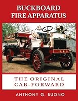 Buckboard Fire Apparatus: The Original Cab-Forward 0692383638 Book Cover