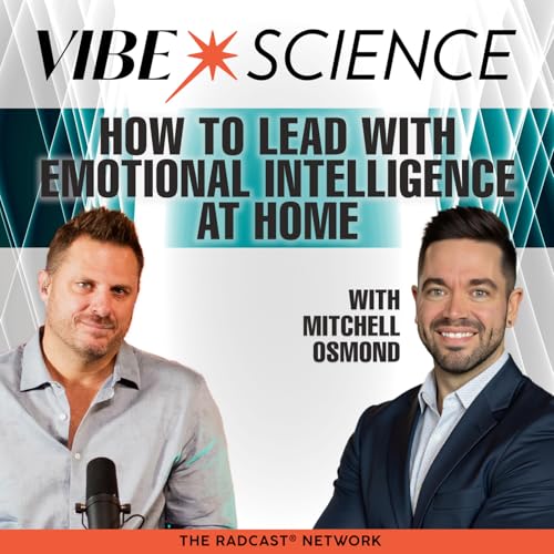 How To Lead With Emotional Intelligence At Home | Mitchell Osmond Podcast Por arte de portada