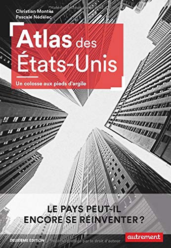 Atlas des États-Unis: Un colosse aux pieds d'argile