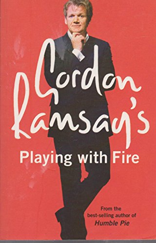 Gordon Ramsay's Playing with Fire: Raw, Rare to... 000726433X Book Cover