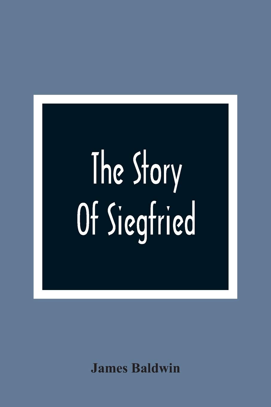 The Story Of Siegfried