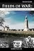 Produktbild Fields of War: Fifty Key Battlefields in France & Belgium
