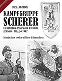 Kampfgruppe Scherer. La battaglia della sacca di Cholm, gennaio-maggio 1942