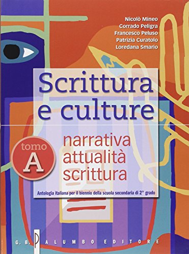 Scrittura e culture. Tomi A-B. Con espansione online. Per le Scuole superiori