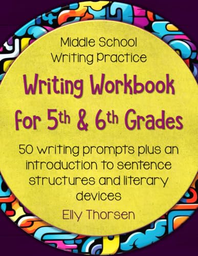 Writing Workbook for 5th and 6th Grades: Middle School Writing
