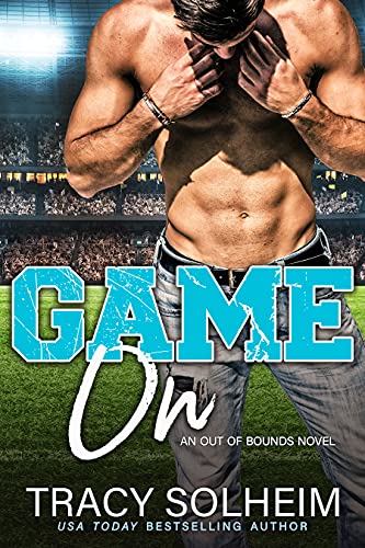 Game On: Out of Bounds Novel (An Out of Bounds Book 1) by [Tracy Solheim]