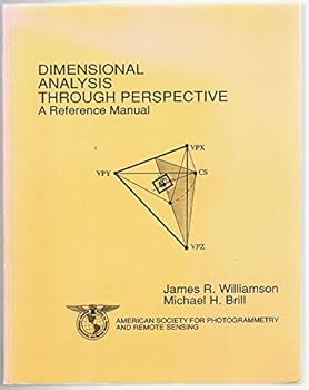 Paperback Dimensional Analysis Through Perspective: A Reference Manual Book