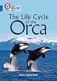 Collins Big Cat – The Life Cycle of the Orca: Band 16/Sapphire