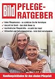BILD Pflegeratgeber - Dr. Torsten Hahn, Dr. Otto N. Bretzinger, Dorothee Hoßbach 