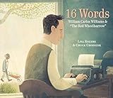 16 Words: William Carlos Williams and 'The Red Wheelbarrow'