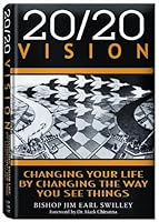 20/20 Vision Changing Your Life By Changing the Way You See Things 0971683859 Book Cover