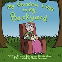 My Grandma Lives in My Backyard 1960858688 Book Cover