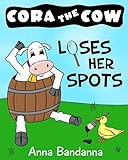 Cora the Cow Loses Her Spots