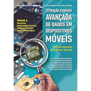 Capa do livro Extração Forense Avançada de Dados em Dispositivos Móveis Volume 1