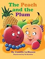 The Peach and the Plum 149075914X Book Cover