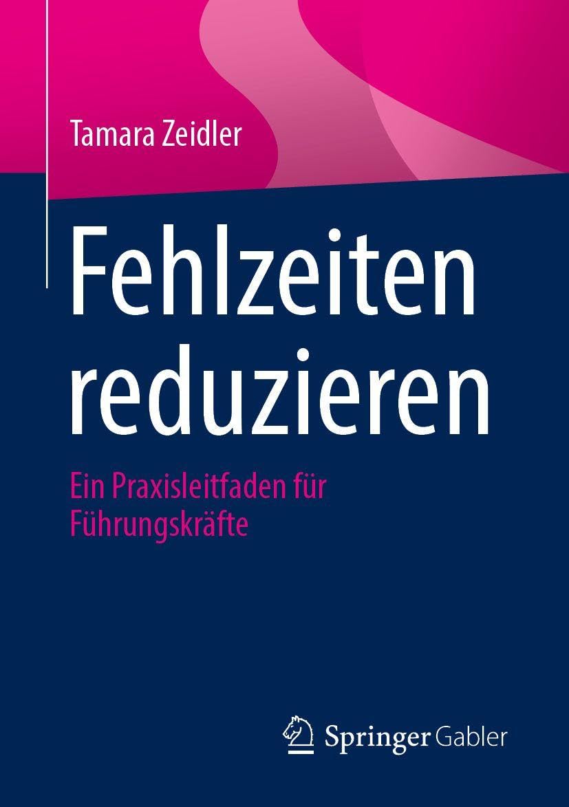 Fehlzeiten reduzieren: Ein Praxisleitfaden für Führungskräfte